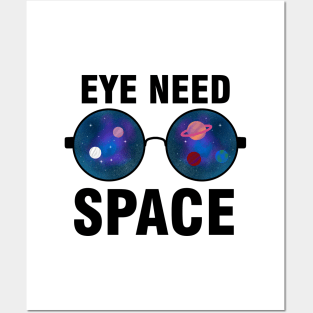 Eye Need Space Posters and Art